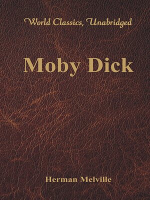 cover image of Moby Dick (World Classics, Unabridged)